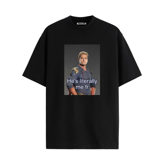 HOMELANDER IS LITERAALY ME - Sigma T Shirt