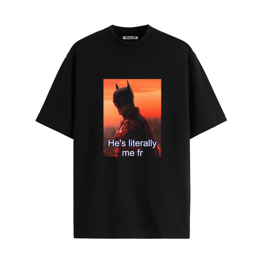 THE BATMAN IS LITERALLY ME - Sigma T Shirt