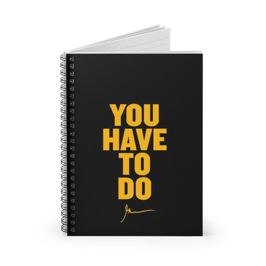 YOU HAVE TO DO NoteBook