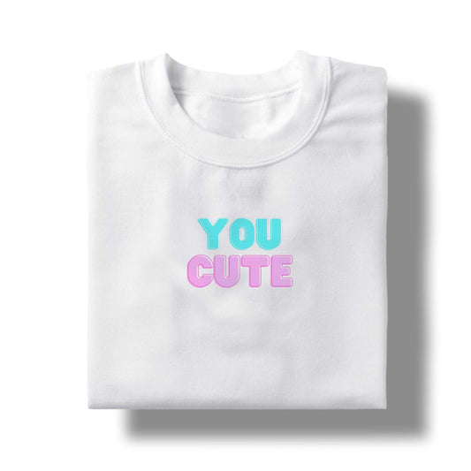 you cutieee - TShirt