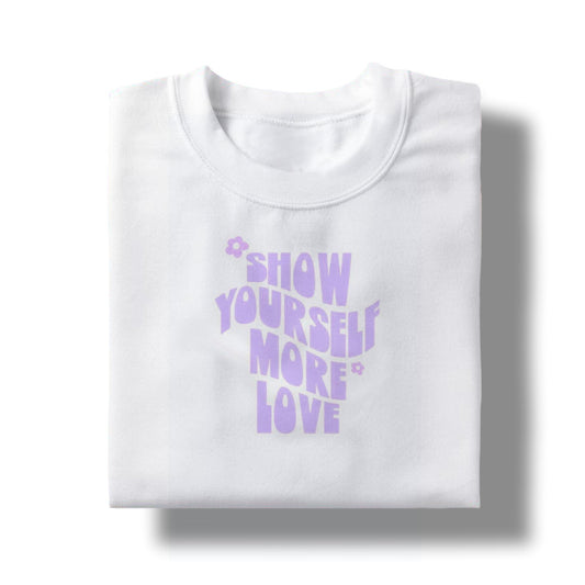 Show yourself more love - TShirt